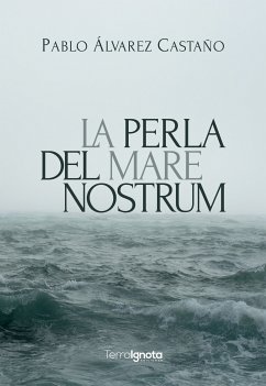 La perla del Mare Nostrum (eBook, ePUB) - Álvarez Castaño, Pablo