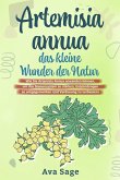 Artemisia annua - das kleine Wunder der Natur (eBook, ePUB)