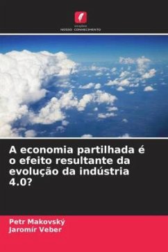 A economia partilhada é o efeito resultante da evolução da indústria 4.0? - Makovský, Petr;Veber, Jaromír