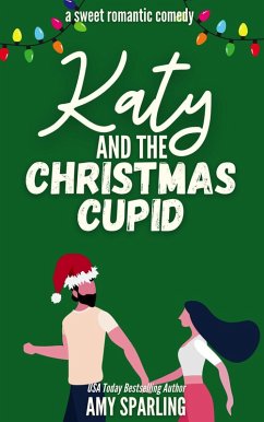 Cover Katy and the Christmas Cupid (Lake Sterling Sweet Romance, #2) (eBook, ePUB)