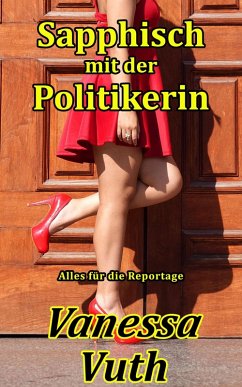 Cover Sapphisch mit der Politikerin - Alles für die Reportage (Schatz im Moor, #4) (eBook, ePUB)