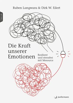Die Kraft unserer Emotionen (eBook, PDF) - Langwara, Ruben; Eilert, Dirk