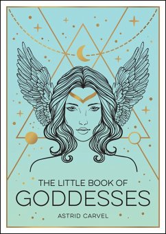The Little Book of Goddesses (eBook, ePUB) - Carvel, Astrid