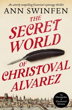 The Secret World of Christoval Alvarez (eBook, ePUB) - Swinfen, Ann
