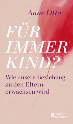 Für immer Kind? (eBook, PDF) - Otto, Anne