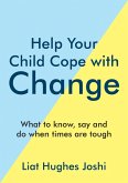Help Your Child Cope with Change (eBook, ePUB)