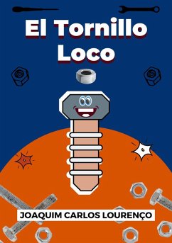El Tornillo Loco (eBook, ePUB) - Lourenço, Joaquim Carlos