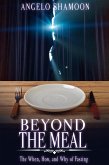 Beyond The Meal: The When, How, and Why of Fasting (eBook, ePUB)