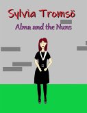 Alma and the Nuns (eBook, ePUB) Alma and the Nuns (eBook, ePUB)