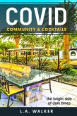 Covid Community & Cocktails (COVID & COMMUNITY, #1) (eBook, ePUB) Covid Community & Cocktails (COVID & COMMUNITY, #1) (eBook, ePUB)