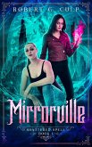 Mirrorville (A Shattered Spell, #1) (eBook, ePUB)