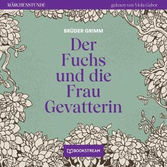 Der Fuchs und die Frau Gevatterin (MP3-Download) - Grimm, Brüder