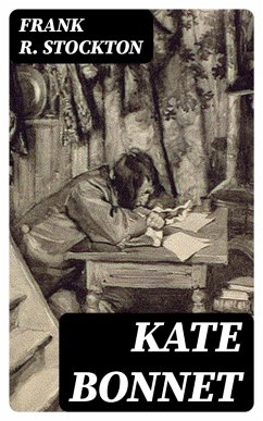Kate Bonnet (eBook, ePUB) - Stockton, Frank R.