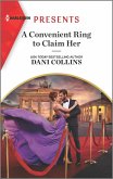 A Convenient Ring to Claim Her (eBook, ePUB) A Convenient Ring to Claim Her (eBook, ePUB)