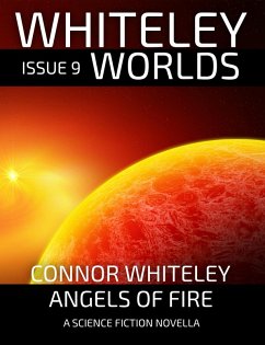 Issue 9: Angels of Fire A Science Fiction Novella (Whiteley Worlds, #9) (eBook, ePUB) - Whiteley, Connor