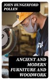 Ancient and Modern Furniture and Woodwork (eBook, ePUB)