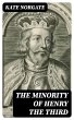 The Minority of Henry the Third (eBook,... - Bild 1