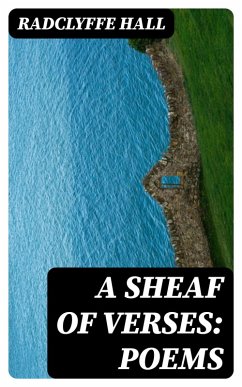 A Sheaf of Verses: Poems (eBook, ePUB) - Hall, Radclyffe