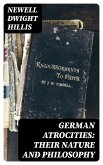 German Atrocities: Their Nature and Philosophy (eBook, ePUB)