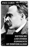 Nietzsche and Other Exponents of Individualism (eBook, ePUB)