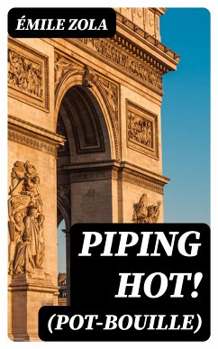 Piping Hot! (Pot-Bouille) (eBook, ePUB) - Zola, Émile