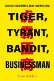 Tiger, Tyrant, Bandit, Businessman (eBook, ePUB)