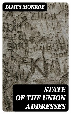 State of the Union Addresses (eBook, ePUB) - Monroe, James