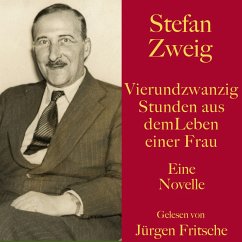 Stefan Zweig: Vierundzwanzig Stunden aus dem Leben einer Frau (MP3-Download) - Zweig, Stefan