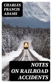 Notes on Railroad Accidents (eBook, ePUB)
