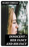 Innocent : her fancy and his fact (eBook, ePUB)