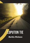 Loputon tie (eBook, ePUB)