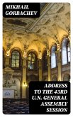 Address to the 43rd U.N. General Assembly Session (eBook, ePUB)