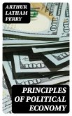 Principles of Political Economy (eBook, ePUB)