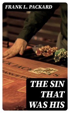 The Sin That Was His (eBook, ePUB) - Packard, Frank L.