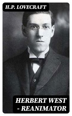 Herbert West - Reanimator (eBook, ePUB) - Lovecraft, H.P.