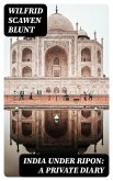 India under Ripon: A Private Diary (eBook, ePUB)