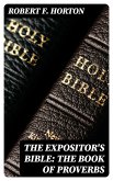 The Expositor's Bible: The Book of Proverbs (eBook, ePUB)