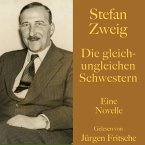 Stefan Zweig: Die gleich-ungleichen Schwestern (MP3-Download)