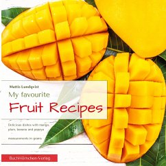 My favourite Fruit Recipes - Lundqvist, Mattis