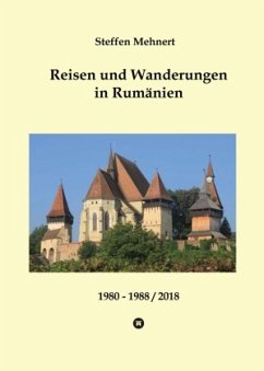 Reisen und Wanderungen in Rumänien - Mehnert, Steffen