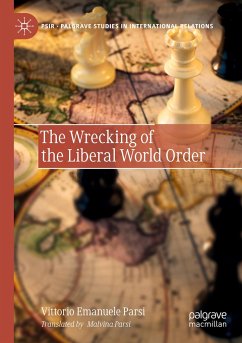 The Wrecking of the Liberal World Order - Parsi, Vittorio Emanuele