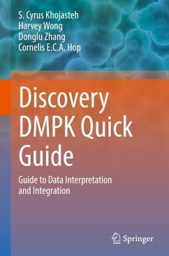 Discovery DMPK Quick Guide - Khojasteh, S. Cyrus;Wong, Harvey;Zhang, Donglu
