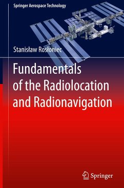 Fundamentals of the Radiolocation and Radionavigation - Rosloniec, Stanislaw