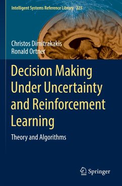Decision Making Under Uncertainty and Reinforcement Learning - Dimitrakakis, Christos;Ortner, Ronald