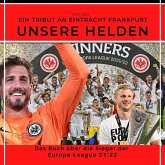 Ein Tribut an Eintracht Frankfurt Unsere Helden
