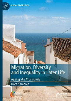 Migration, Diversity and Inequality in Later Life - Sampaio, Dora