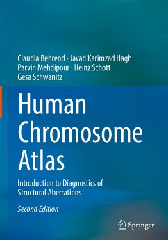 Human Chromosome Atlas - Behrend, Claudia;Karimzad Hagh, Javad;Mehdipour, Parvin