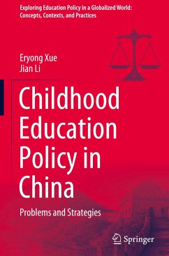 Childhood Education Policy in China - Xue, Eryong;Li, Jian