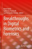 Breakthroughs in Digital Biometrics and Forensics