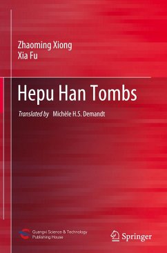 Hepu Han Tombs - Xiong, Zhaoming;Fu, Xia